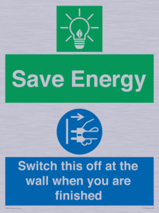 Save Energy - Switch this off at the wall when you are finished